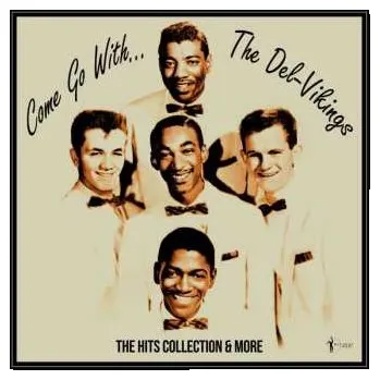 Zahraniční hudba LP The Del-vikings: Come Go With The Vikings 1956-61 2023