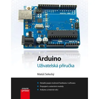 Arduino: Uživatelská příručka - Matúš…