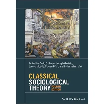 Učebnice Classical Sociological Theory - Calhoun, Ada