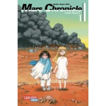 Battle Angel Alita - Mars Chronicle. Bd.1 – Yukito Kishiro (DE)