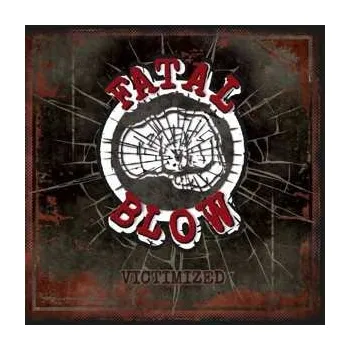 Zahraniční hudba CD Fatal Blow: Victimized 2019
