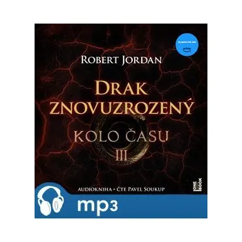 Drak Znovuzrozený: Kolo času 3 - Robert Jordan