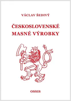 Československé masné výrobky - Václav Šedivý (2022, pevná)