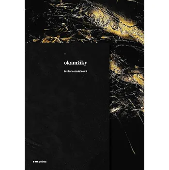 Kniha Okamžiky - Iveta Komárková (E-Kniha)