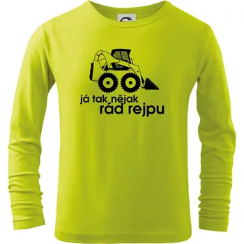 Dětská móda Já tak nějak rád rejpu - smykový nakladač - Triko dětské Long Sleeve - 104-110cm / 3-4 roky ( Limetková )