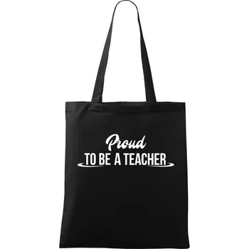 Proud to be a teacher - Taška bavlněná - 42 x 38 cm ( Černá )