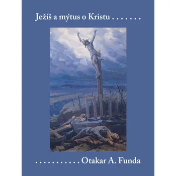 Kniha Ježíš a mýtus o Kristu