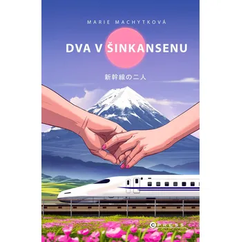 Kniha Dva v šinkansenu - Marie Machytková (E-Kniha)