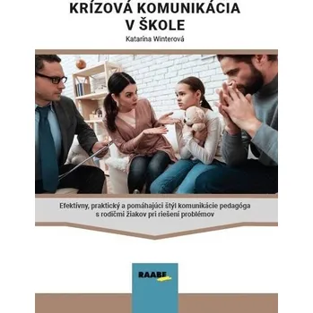 Krízová komunikácia v škole - Katarína Winterová