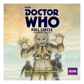 Doctor Who: Full Circle: A 4th Doctor Novelisation – Andrew Smith (EN)