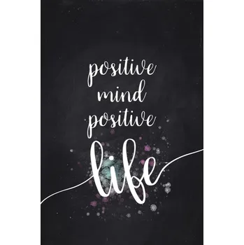 Plakát Plakát, Obraz - Positive Mind Positive Life, Melanie Viola