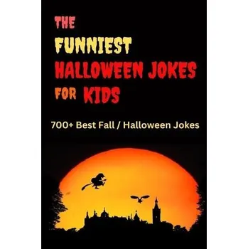 Cizojazyčná kniha 700+ Funniest Halloween Jokes For Kids - John, Hayden