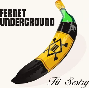 Česká hudba Fernet Underground - Tři sestry