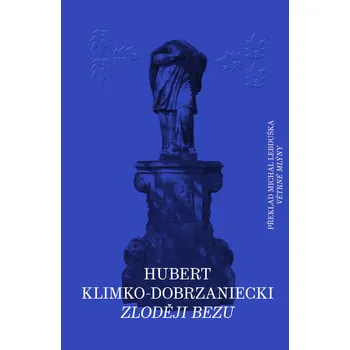 Zloději bezu - Hubert Klimko-Dobrzaniecki