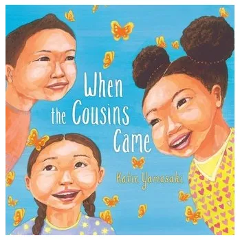 When the Cousins Came - Yamasaki, Katie