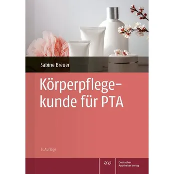 Körperpflegekunde für PTA - Breuer, Sabine