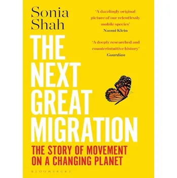 Beletrie pro dospělé The Next Great Migration - Sonia Shah