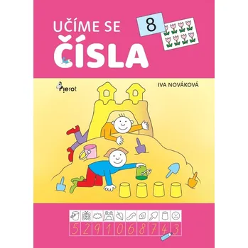 Učíme se čísla - Iva Nováková - 978-80-7698-006-8