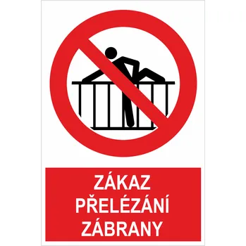 Zákaz přelezání zábrany ISO 7010 plast 1mm 400 x 300 mm