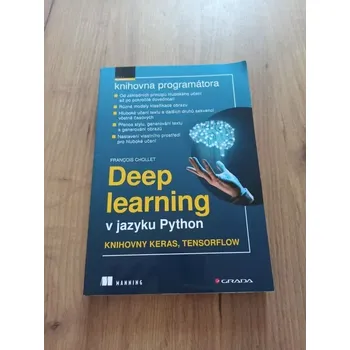 Technika FRANÇOIS CHOLLET - Deep learning v jazyku Python (Deep learning v jazyku Python)