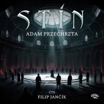 Stín - CDm3 (Čte Filip Jančík) Adam Przechrzta