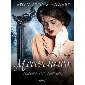 Kniha Mirror Hours: Friends and Enemies - a Time Travel Romance Ekniha