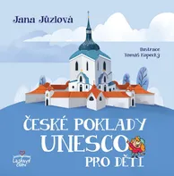 České poklady UNESCO pro děti - Jana Jůzlová (2024, pevná)