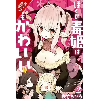 My Poison Princess Is Still Cute, Vol. 2 - McKnight, Andria a Sakutake, Chihiro