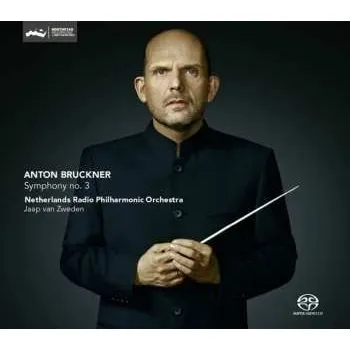 Zahraniční hudba SACD Anton Bruckner: Symphony No. 3 2013 SACD