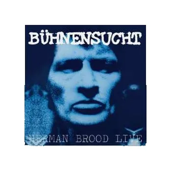 Zahraniční hudba LP Herman Brood & His Wild Romance: Bühnensucht / Herman Brood Live CLR | LTD | NUM 2022 180g Numbered Rsd 2022 High Quality Live Rotterdam 1985 White Coloured Vinyl Limited Edition