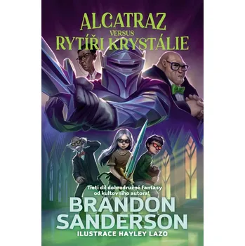 Alcatraz versus rytíři z Krystálie (3. díl) - Brandon Sanderson