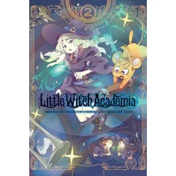 Little Witch Academia, Vol. 2 (manga) – Yoh Yoshinari,Keisuke Sato (EN)