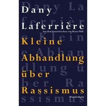 Kleine Abhandlung über Rassismus - Dany Laferrière