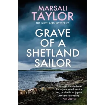 Populárně naučná literatura pro dospělé Grave of a Shetland Sailor - Taylor, Marsali