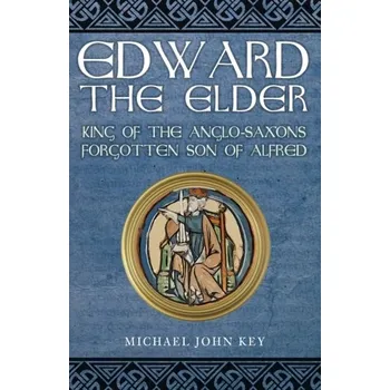 Edward the Elder - Key, Michael John