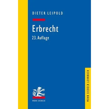 Erbrecht - Leipold, Dieter [DE] (2022, Brožovaná, Mohr Siebeck GmbH & Co. K)