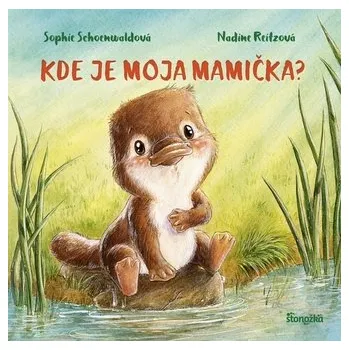 První čtění Kde je moja mamička? - Schoenwald Sophie