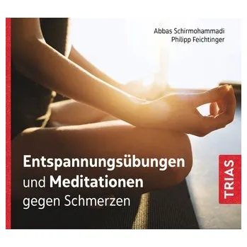Entspannungsübungen und Meditationen gegen Schmerzen (Audio-CD mit Booklet) - Schirmohammadi, Abbas