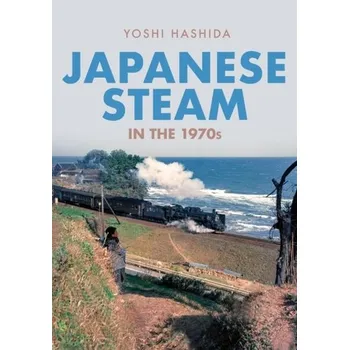 Japanese Steam in the 1970s - Hashida, Yoshi