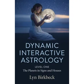 Dynamic Interactive Astrology - Lyn Birkbeck