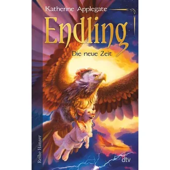 Endling - Die neue Zeit - Katherine Applegate [DE] (2022, Brožovaná, dtv Verlagsgesellschaft)