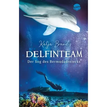 DelfinTeam (2). Der Sog des Bermudadreiecks - Brandis, Katja