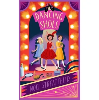 Dancing Shoes - Streatfeild, Noel [EN] (2022, Měkká, Hachette Children's Group)