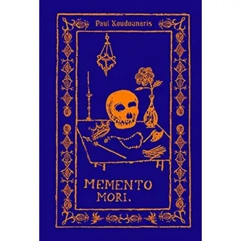 Memento Mori - Koudounaris, Paul