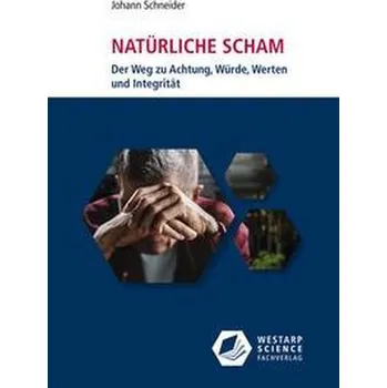 Natürliche Scham - Schneider, Johann
