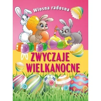 První čtění Wiosna radosna. Zwyczaje wielkanocne - praca zbiorowa