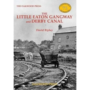 The Little Eaton Gangway and Derby Canal - Ripley, David