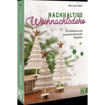 Nachhaltige Weihnachtsdeko - Miall, Marrianne