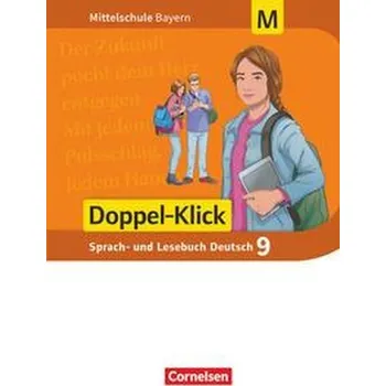 Učebnice Doppel-Klick 9. Jahrgangsstufe - Mittelschule Bayern - Schülerbuch. Für M-Klassen