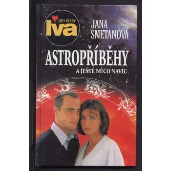 Česká hudba Smetanová, Jana - Astropříběhy a ještě něco navíc